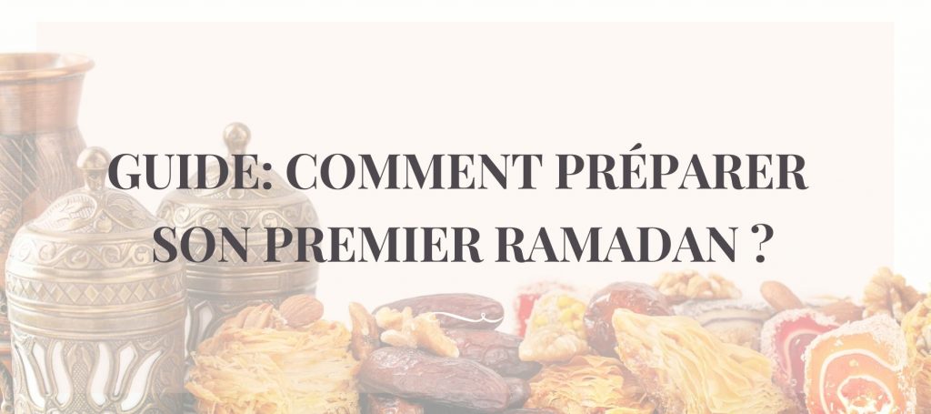 Comment préparer son premier Ramadan